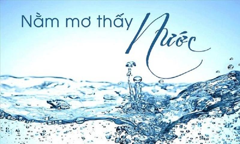 Ngủ mơ thấy nước báo hiệu điều gì Ngủ mơ thấy nước báo hiệu điều gì