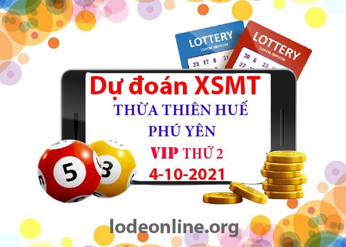 Dự đoán xsmt 4-10-2021 chính xác nhất soi cau xsmt 4-10-2021