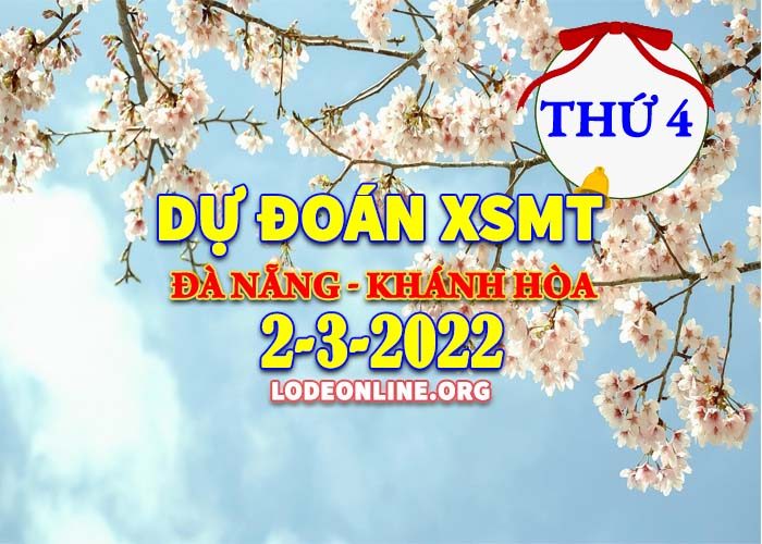 du doan xsmt 2 3 2022 Dự đoán xsmt 2-3-2022 chính xác nhất