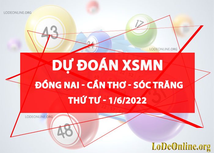 Dự đoán xsmn 1-6-2022 chính xác nhất du doan xsmn 1-6-2022