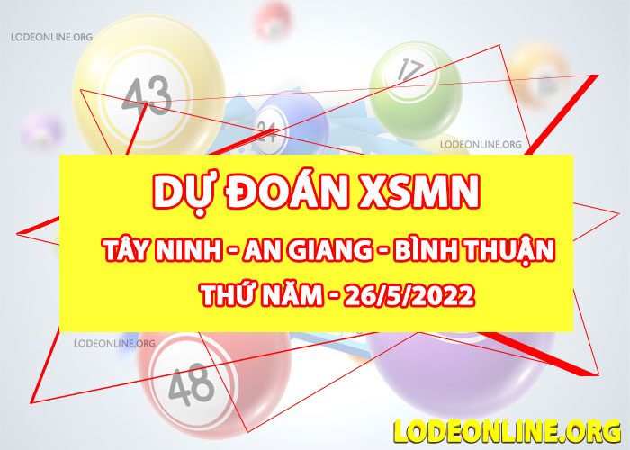 Dự đoán xsmn 26-5-2022 chính xác nhất du doan xsmn 26-5-2022
