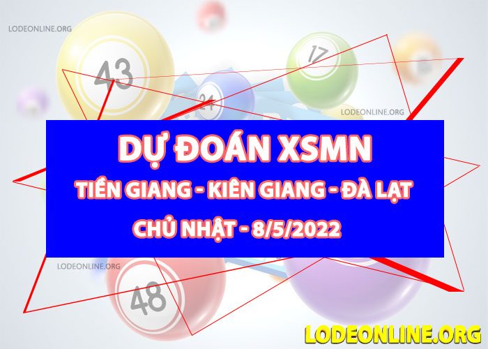 Dự đoán xsmn 8-5-2022 chính xác nhất du doan xsmn 8-5-2022