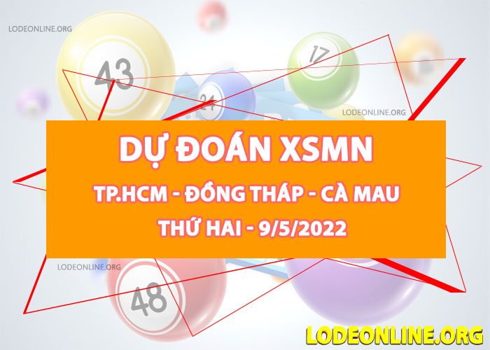 Dự đoán xsmn 9-5-2022 chính xác nhất du doan xsmn 9-5-2022