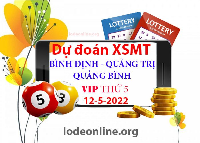 Dự đoán xsmt 12-5-2022 chính xác nhất soi cau xsmt 12-5-2022