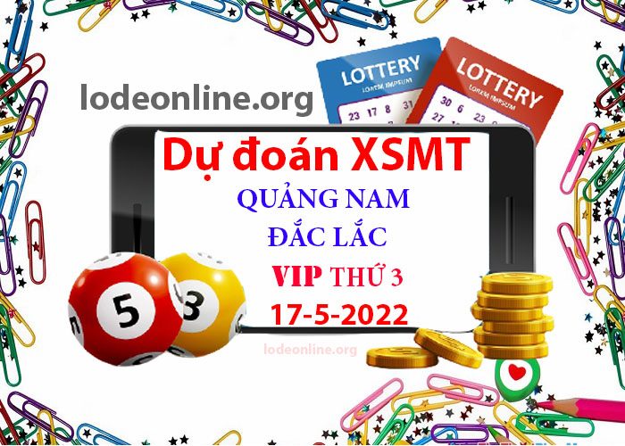 Dự đoán xsmt 17-5-2022 chính xác nhất soi cau xsmt 17-5-2022