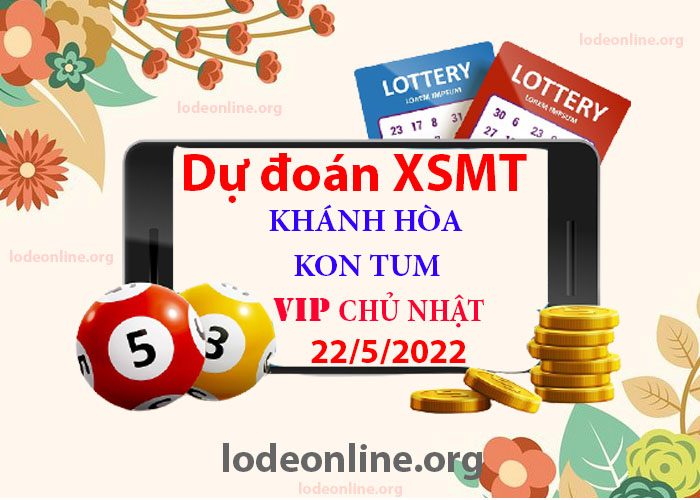 Dự đoán xsmt 22-5-2022 chính xác nhất soi cau xsmt 22-5-2022
