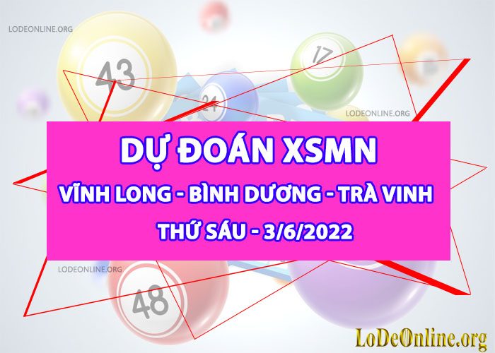 Dự đoán xsmn 3-6-2022 chính xác nhất du doan xsmn 3-6-2022
