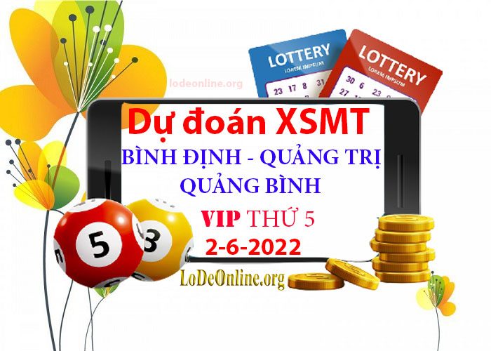 Dự đoán xsmt 2-6-2022 chính xác nhất soi cau xsmt 2-6-2022
