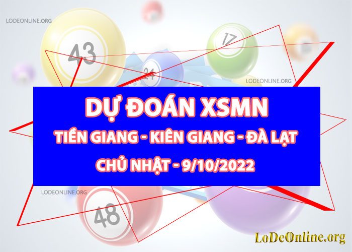 Dự đoán xsmn 9-10-2022 chính xác nhất du doan xsmn 9-10-2022