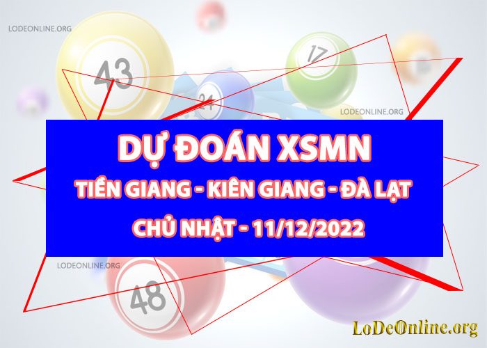 Dự đoán xsmn 11-12-2022 chính xác nhất du doan xsmn 11-12-2022