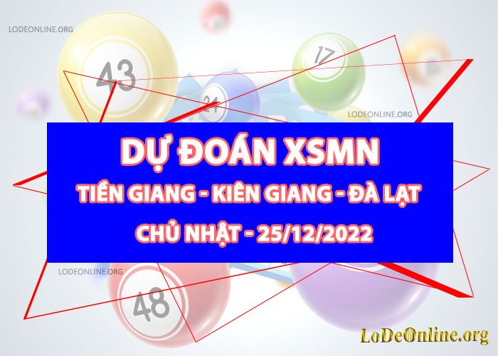 Dự đoán xsmn 25-12-2022 chính xác nhất du doan xsmn 25-12-2022
