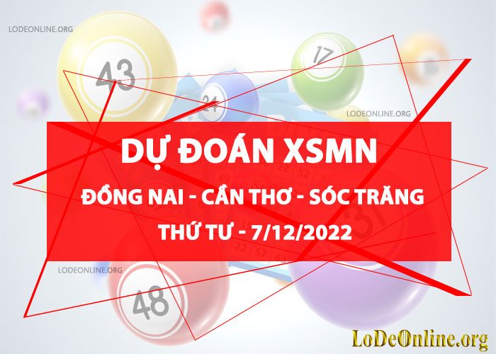 Dự đoán xsmn 7-12-2022 chính xác nhất du doan xsmn 7-12-2022
