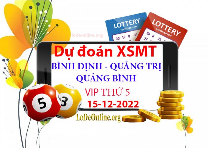 Dự đoán xsmt 15-12-2022 chính xác nhất soi cau xsmt 15-12-2022