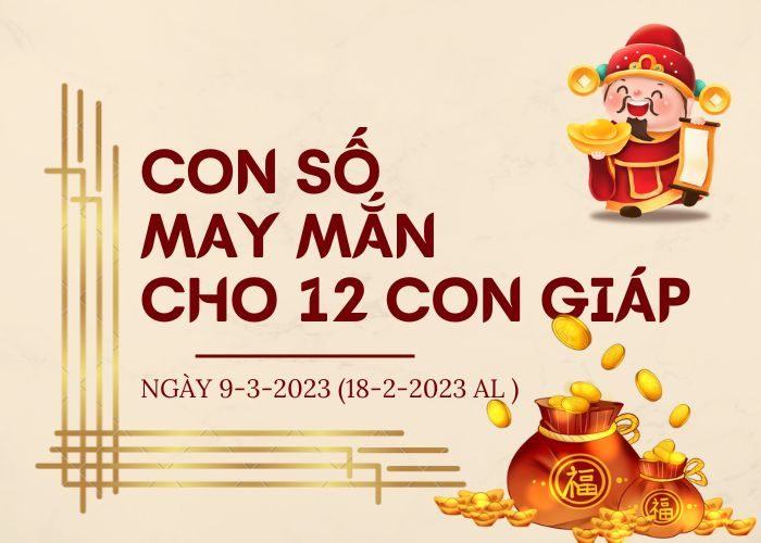 con so may man cho 12 con giap 9-3-2023